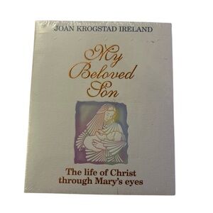 My beloved son, Sealed, new, life of Christ thru Mary's eyes religious advent